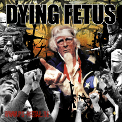 Dying Fetus - Destroy The OppositionCD