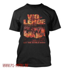 Vio-lence - Let The World BurnT-Shirt